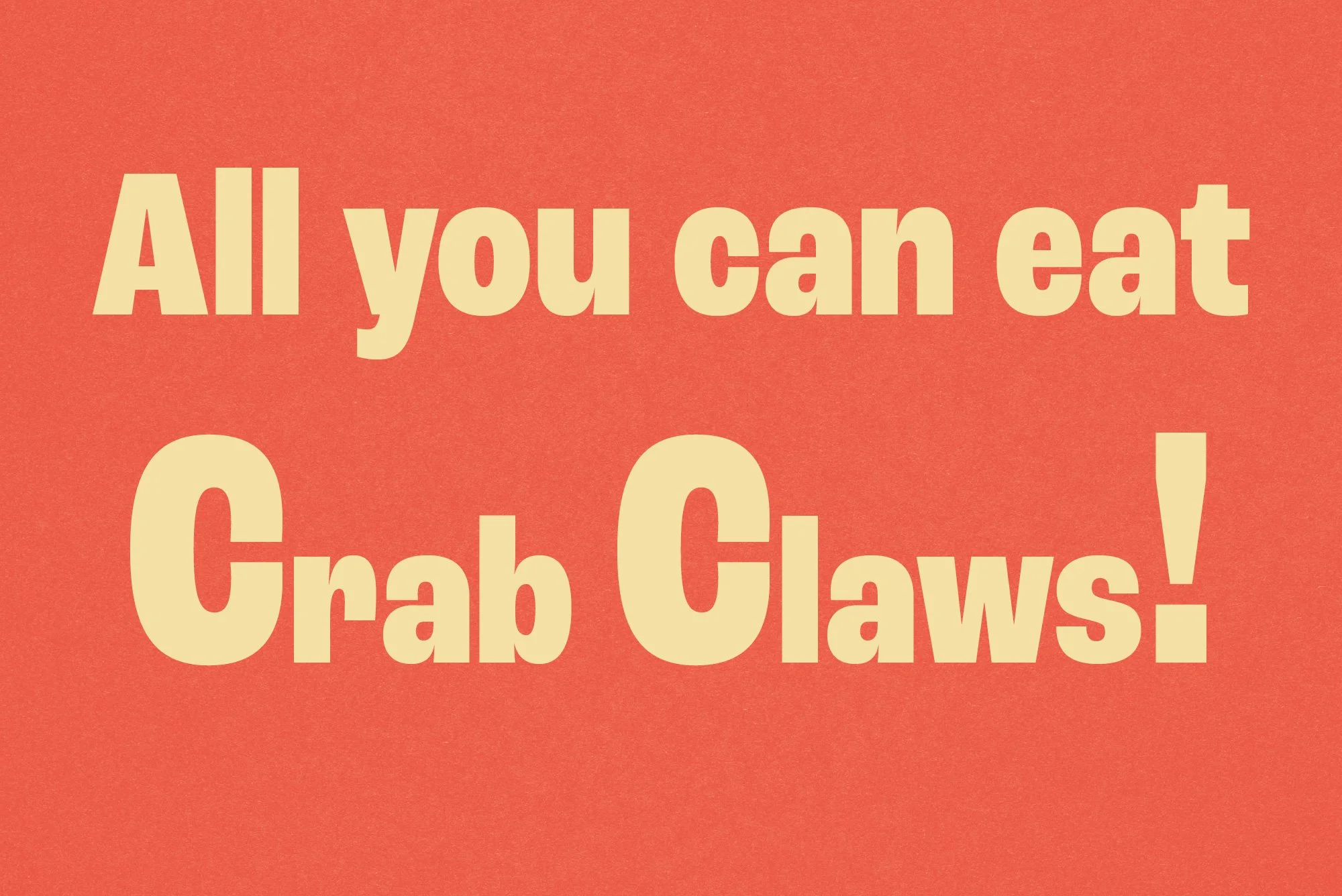 All you can eat CRAB CLAWS!