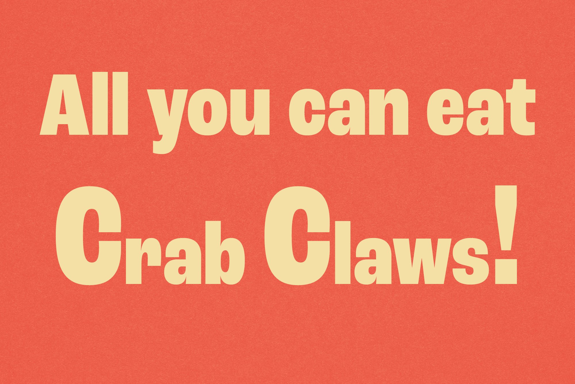 All you can eat CRAB CLAWS!