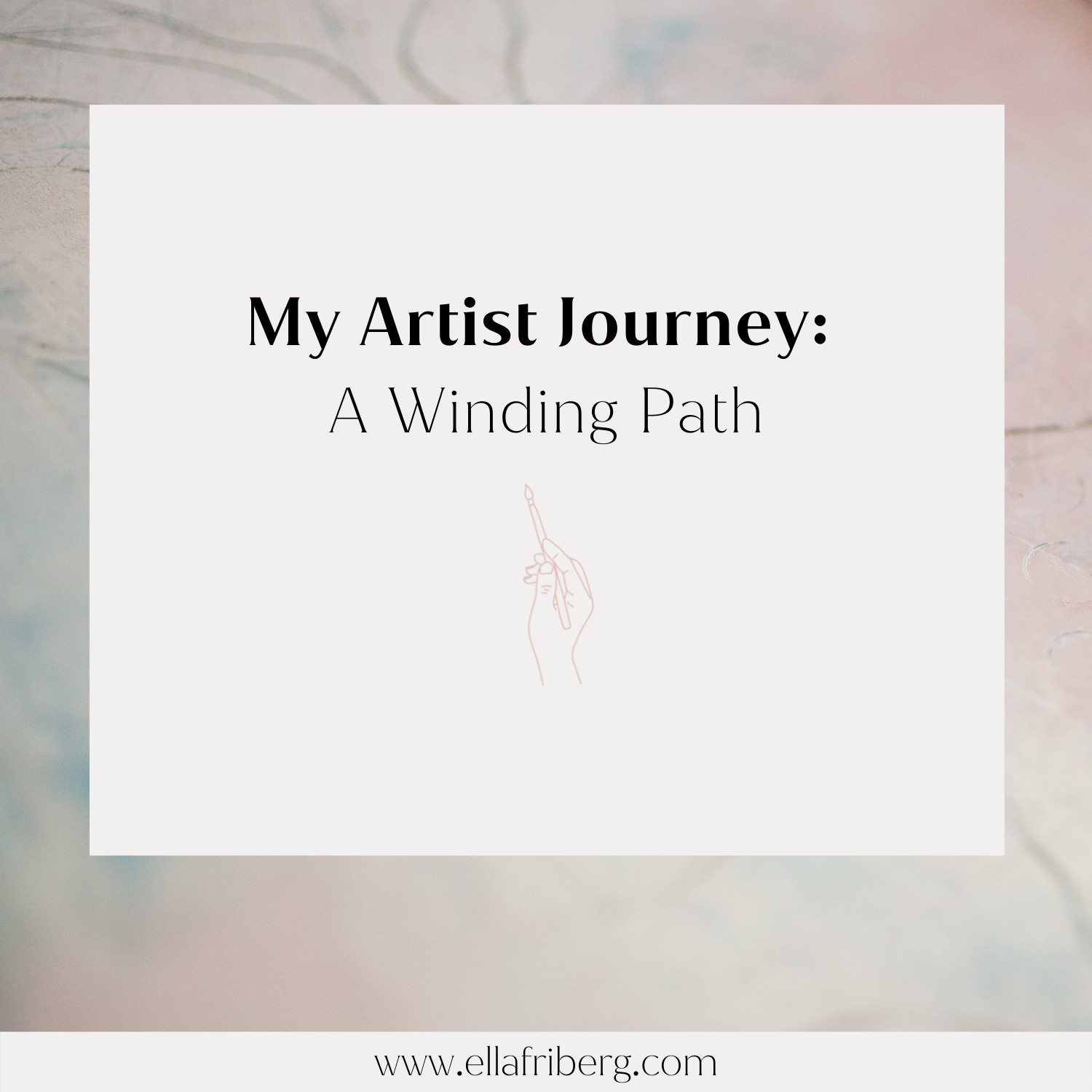 My Artist Journey: A Winding Path
