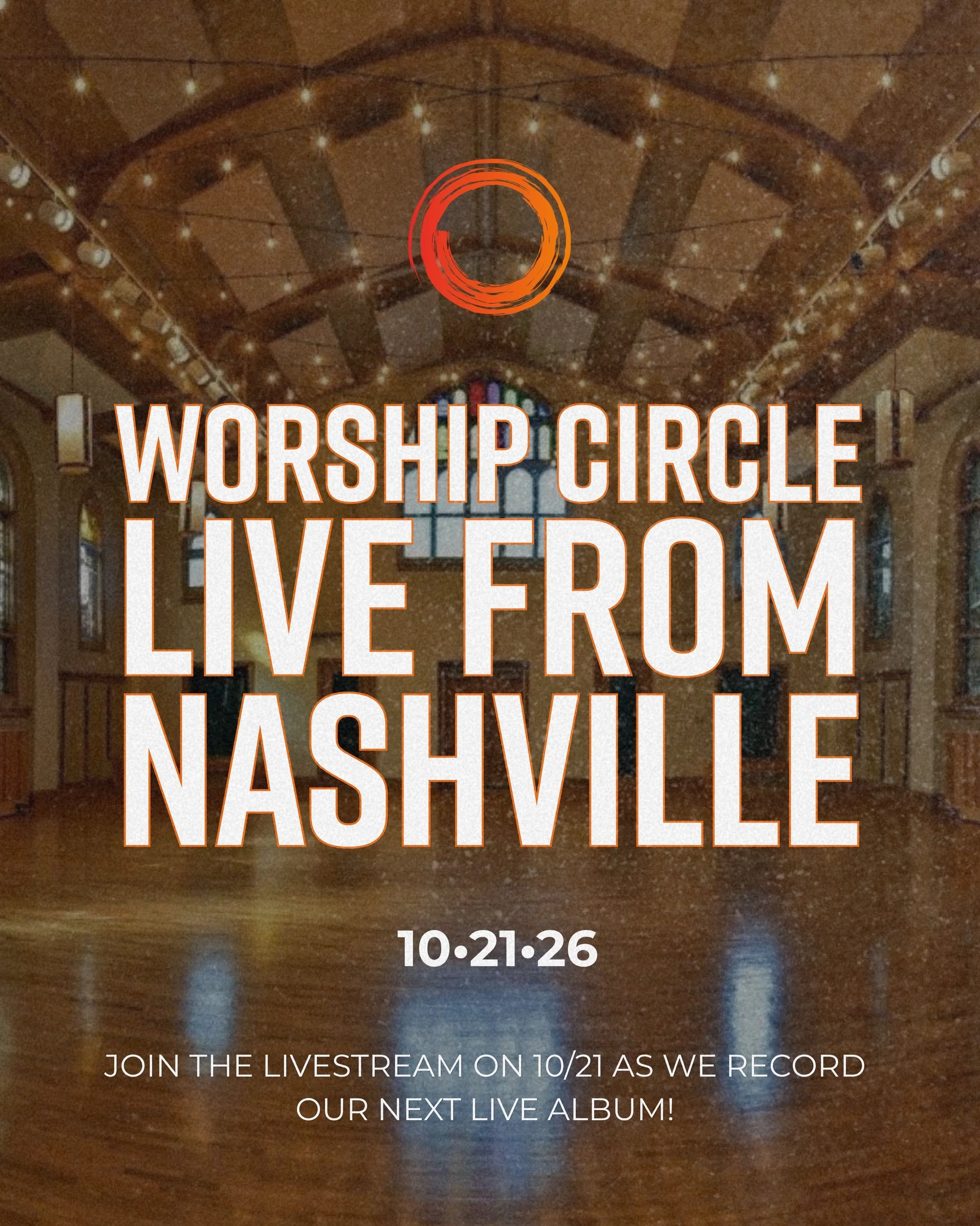 WORSHIP CIRCLE LIVE FROM NASHVILLE 🎤

Join us via livestream for the recording of our next live album on October 21st // 7:30 PM Central 8:30 PM Eastern!

At Nashville&rsquo;s historic Ocean Way Studios, we&rsquo;ll worship alongside the men and wom