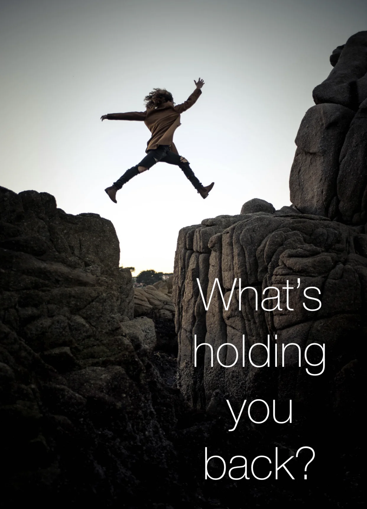 What’s Holding You Back?