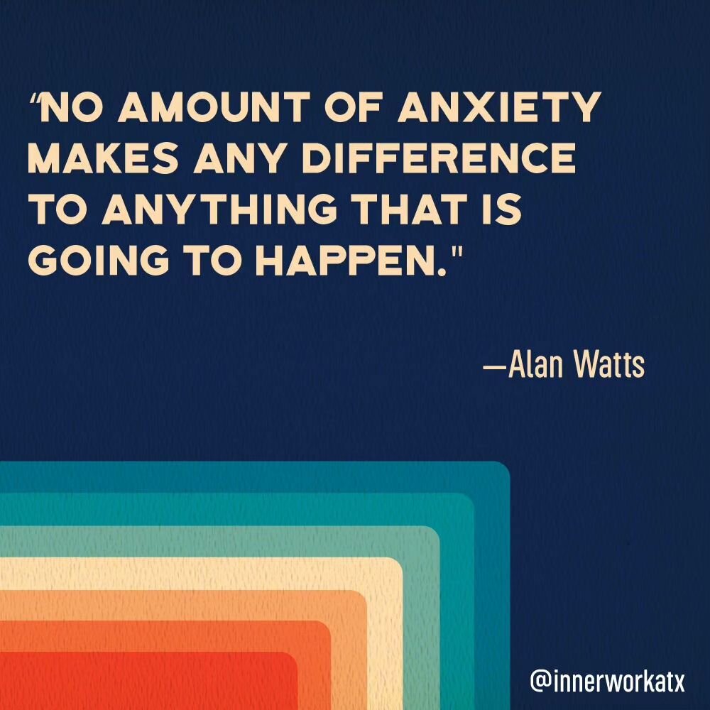 Have a nice deep breath and check in, how is your anxiety today? Sometimes anxiousness can be sneaky - like the lobster in the pot we suddenly find ourselves boiling with no idea how it got so hot. 

And, is this anxiety serving you? 

As Alan Watts 