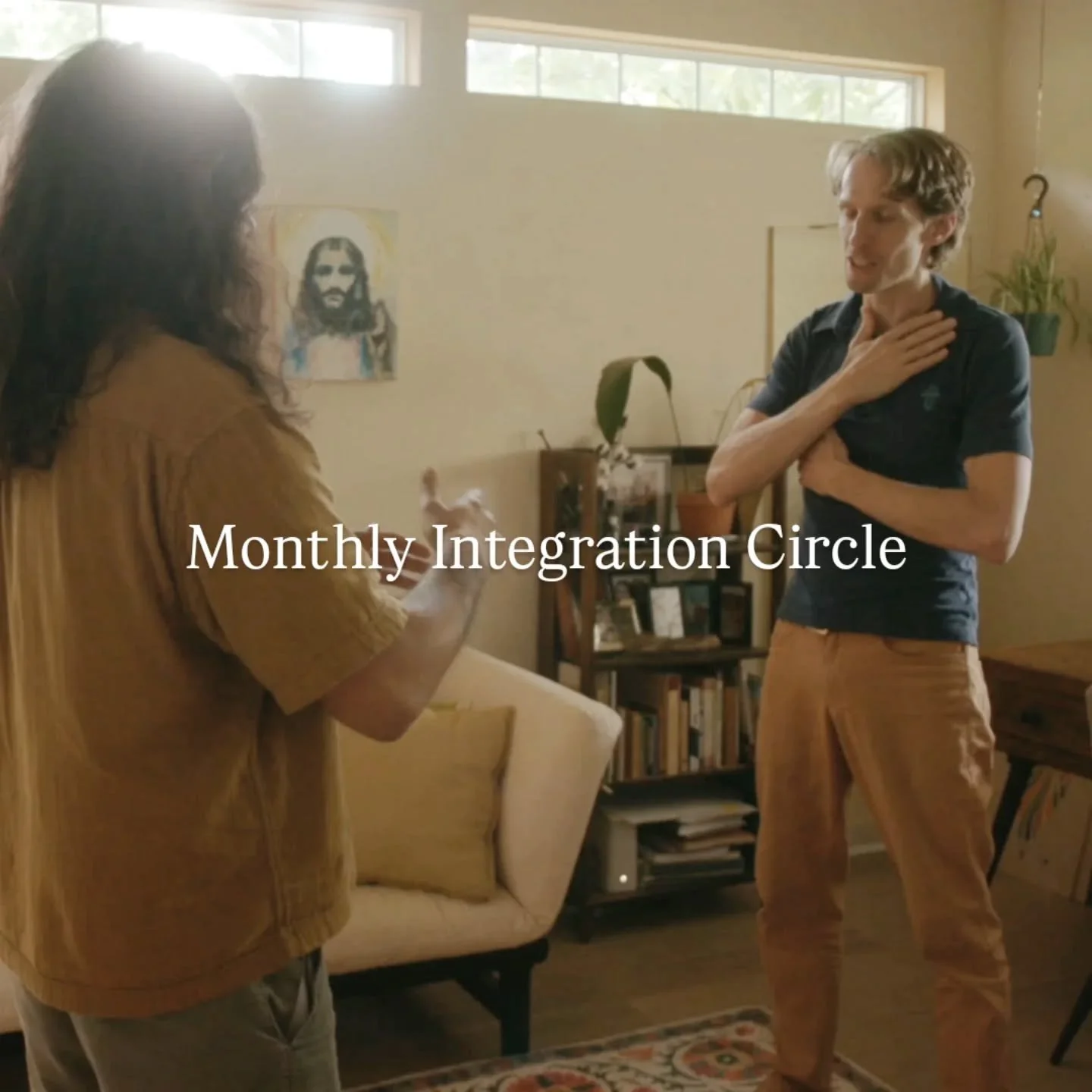 It's a new year, it's a new day, it's a new moment. Here, now.

Come join and get present, grounded and connected to yourself.

Meet some other brave humans who are living life out in the open.

Start your ripple. 

Monthly Integration Circle
Wednesd