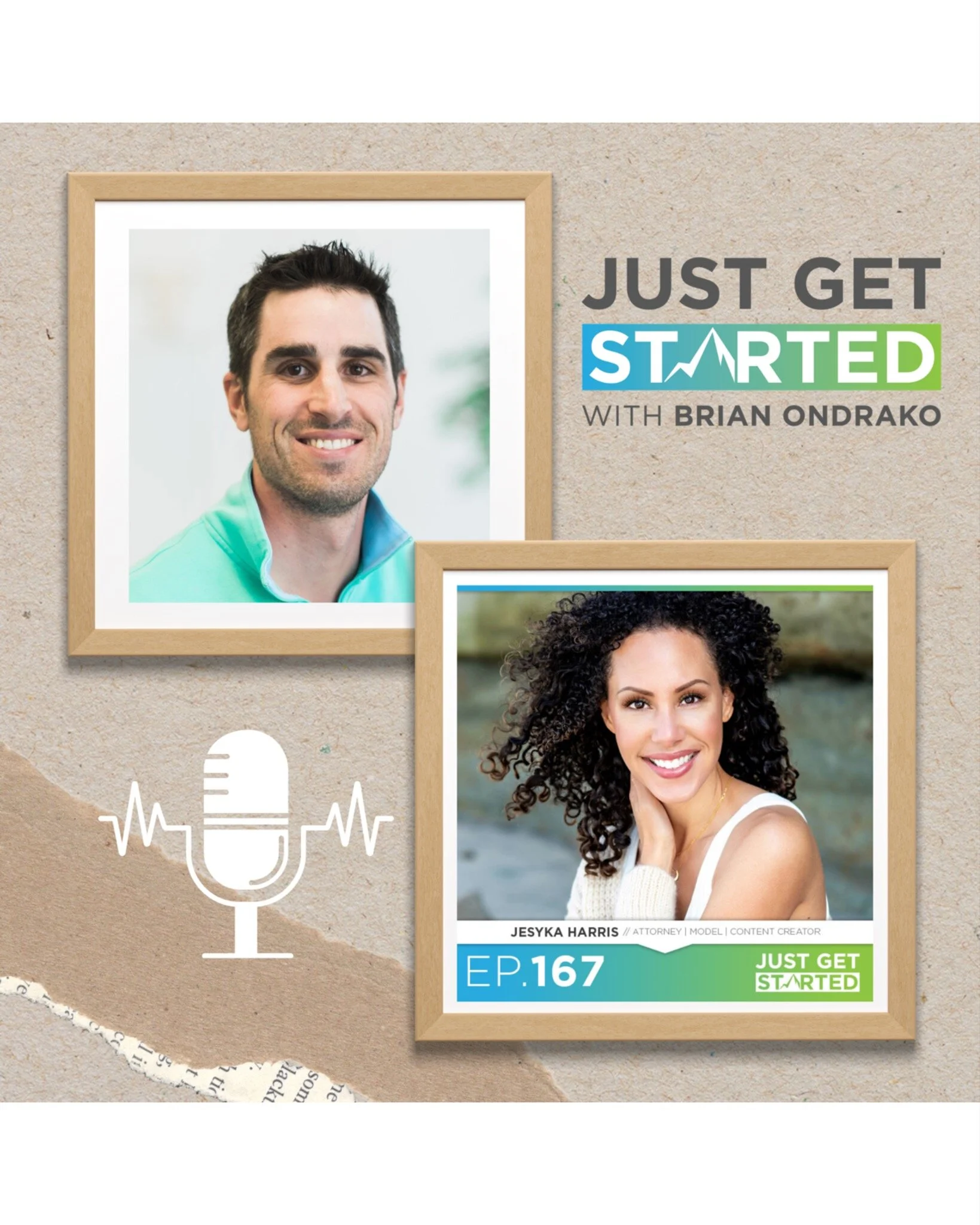 "JUST GET STARTED"  WITH BRIAN ONDRAKO