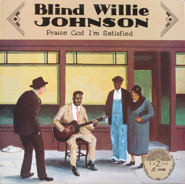 YAZ-1058 BLIND WILLIE JOHNSON Praise God I'm Satisfied Available on iTunes/Apple Music , Amazon , Spotify , Google Play Music