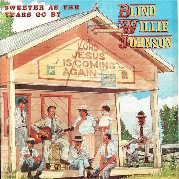 YAZ-1078 BLIND WILLIE JOHNSON Sweeter As the Years Go By Available on iTunes/Apple Music, Amazon, Spotify, Google Play Music