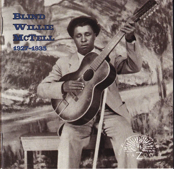 YAZ-1037 BLIND WILLIE McTELL Blind Willie McTell (1927-1935) Available on iTunes/Apple Music, Amazon, Spotify, Google Play Music
