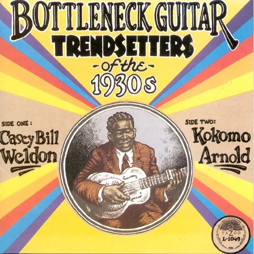 YAZ-1049 CASEY BILL WELDON & KOKOMO ARNOLD Bottleneck Guitar Trendsetters Of The 1930s Available on iTunes/Apple Music, Amazon, Spotify, Google Play Music