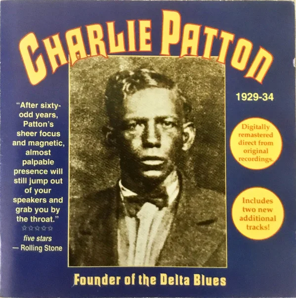 YAZ-2010 CHARLIE PATTON Founder of the Delta Blues Available on iTunes/Apple Music, Amazon, Spotify, Google Play Music