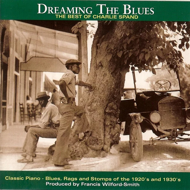 YAZ-2062 CHARLIE SPAND Dreaming The Blues: The Best Of Charlie Spand Available on iTunes/Apple Music, Amazon, Spotify, Google Play Music
