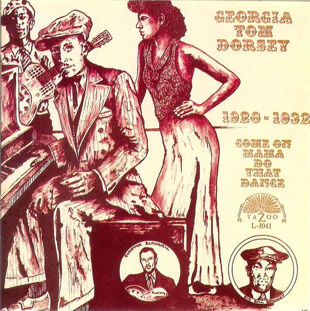 YAZ-1041 GEORGIA TOM DORSEY Come On Mama Do That Dance (1928-1932) Available on iTunes/Apple Music, Amazon, Spotify, Google Play Music