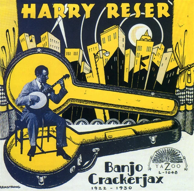 YAZ-1048 HARRY RESER Banjo Crackerjax 1922-1930 Available on iTunes/Apple Music, Amazon, Spotify, Google Play Music