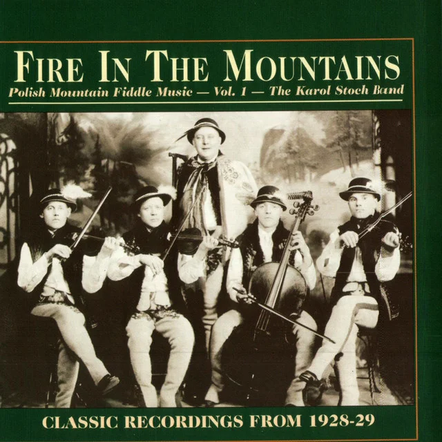 YAZ-7012 THE KAROL STOCH BAND Fire In The Mountains: Polish Mountain Fiddle Music - Vol. 1 Available on iTunes/Apple Music, Amazon, Spotify, Google Play Music