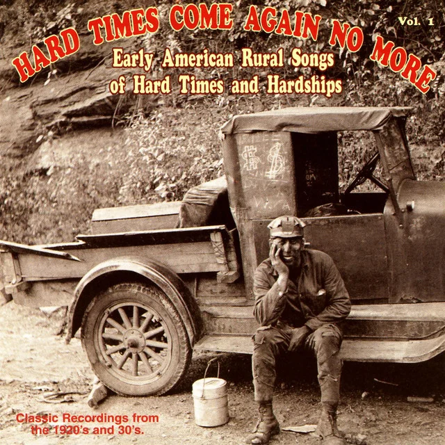  YAZ-2036   VARIOUS ARTISTS       Hard Times Come Again No More: Early American Rural Songs Of Hard Times And Hardships Vol. 1        Available on iTunes/Apple Music, Amazon, Spotify, Google Play Music 