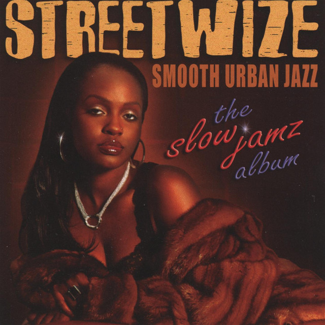 SHA-5116 STREETWIZE Smooth Urban Jazz: The Slow Jamz Album Available on iTunes/Apple Music, Amazon, Spotify, Google Play Music