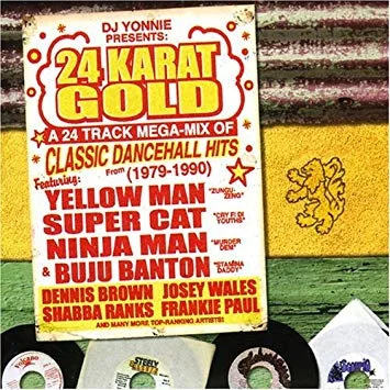 SHA-45046 VARIOUS ARTISTS 24 Karat Gold II: Classic Dancehall Megamix Available on iTunes/Apple Music, Amazon, Spotify, Google Play Music
