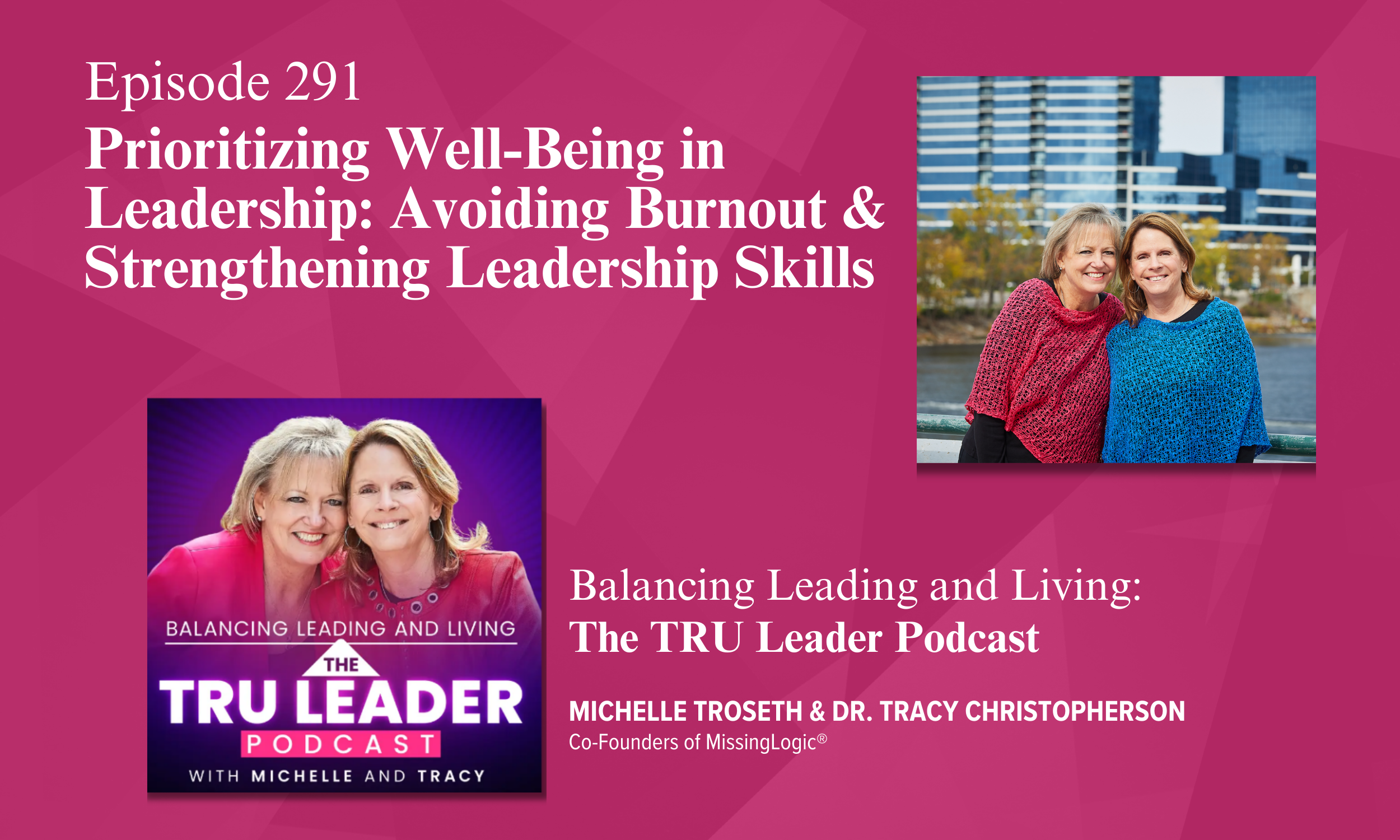 Episode 291: Prioritizing Well-Being in Leadership: Avoiding Burnout &amp; Strengthening Leadership Skills