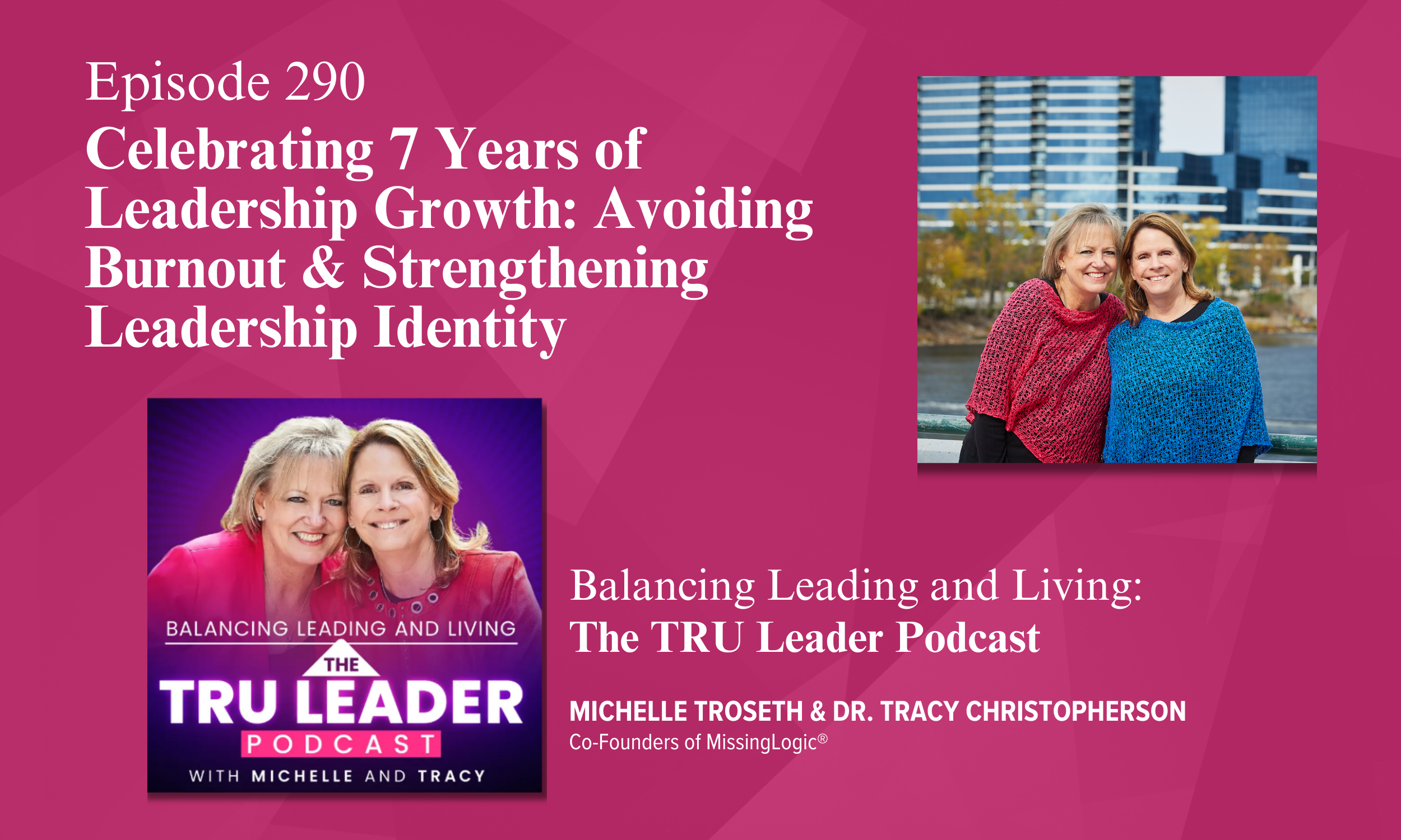 Episode 290: Celebrating 7 Years of Leadership Growth: Avoiding Burnout &amp; Strengthening Leadership Identity