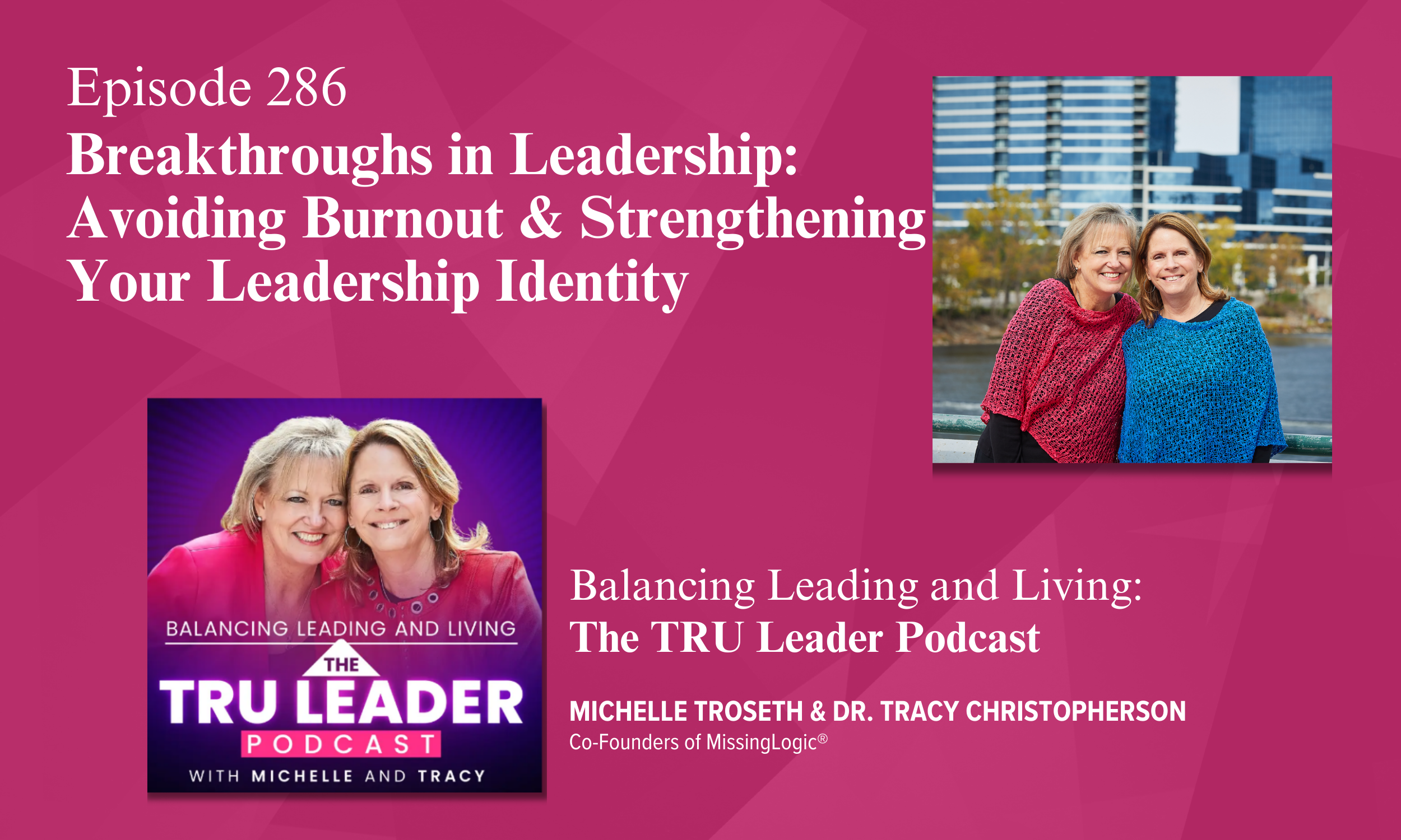 Episode 286: Breakthroughs in Leadership: Avoiding Burnout &amp; Strengthening Your Leadership Identity