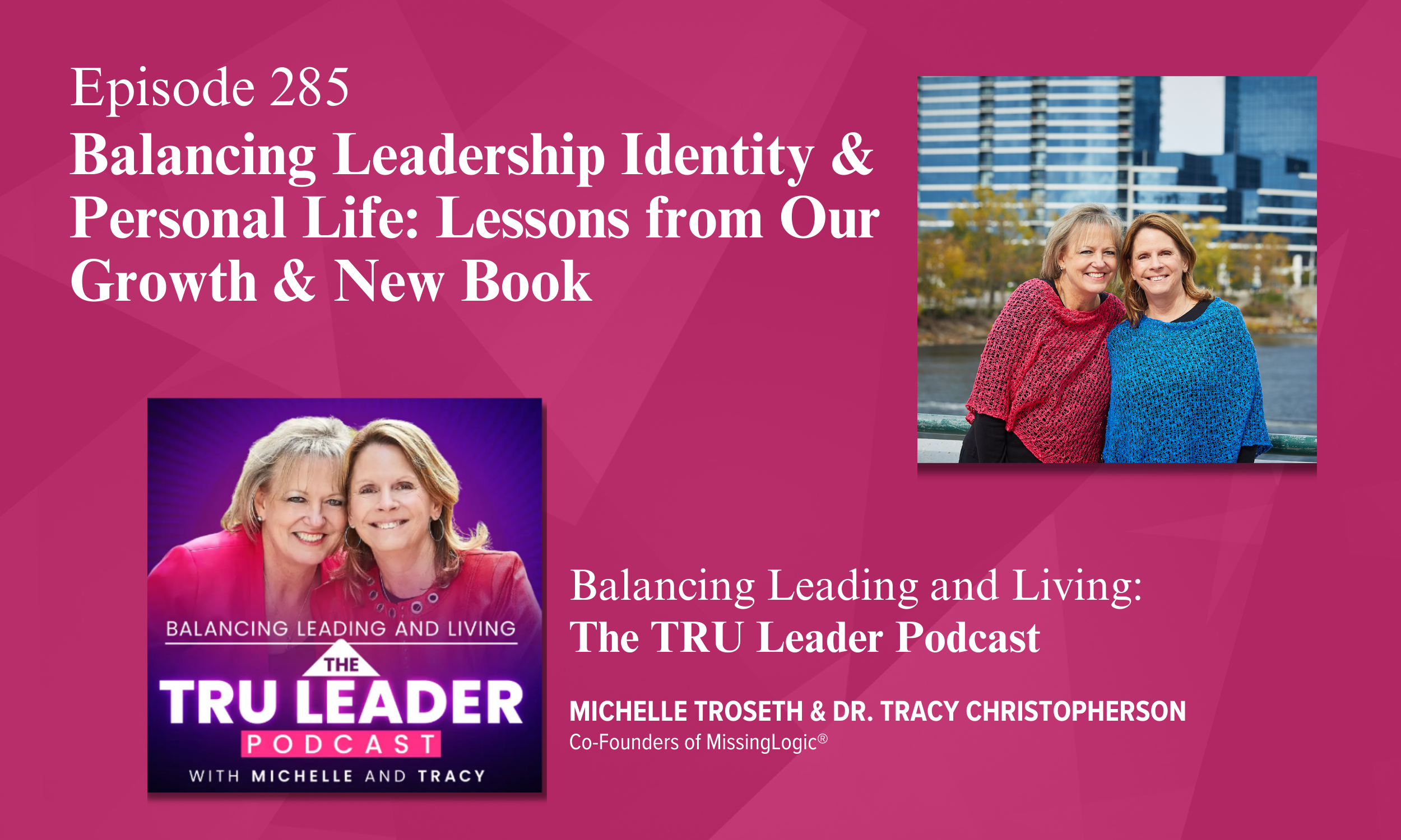 Episode 285: Balancing Leadership Identity &amp; Personal Life: Lessons from Our Growth &amp; New Book