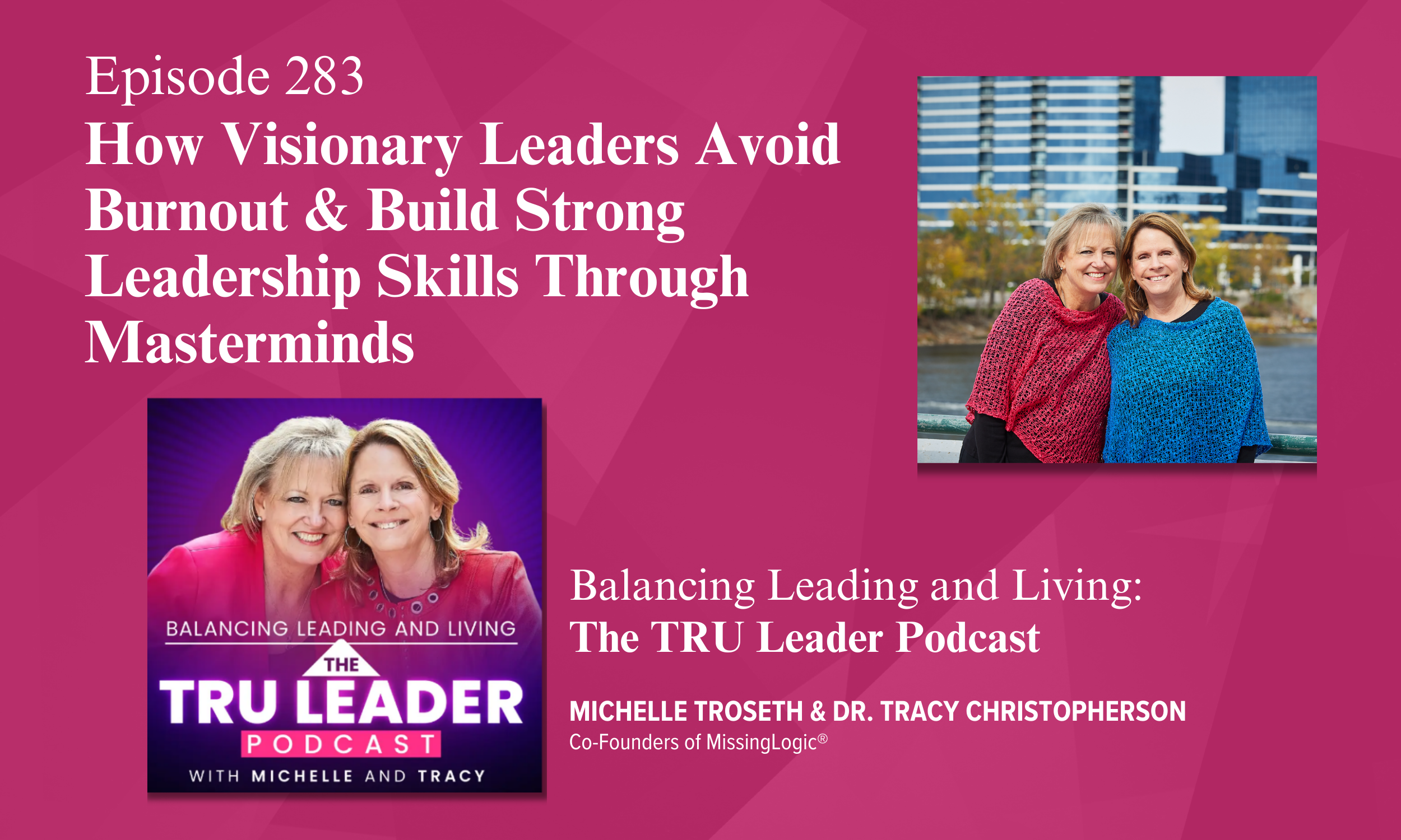 Episode 283: How Visionary Leaders Avoid Burnout &amp; Build Strong Leadership Skills Through Masterminds