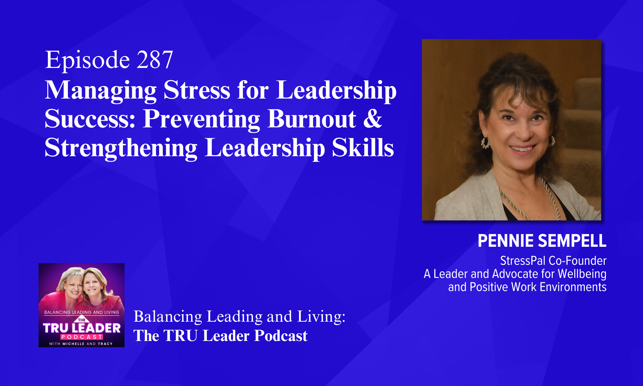 Episode 287: Managing Stress for Leadership Success: Preventing Burnout &amp; Strengthening Leadership Skills