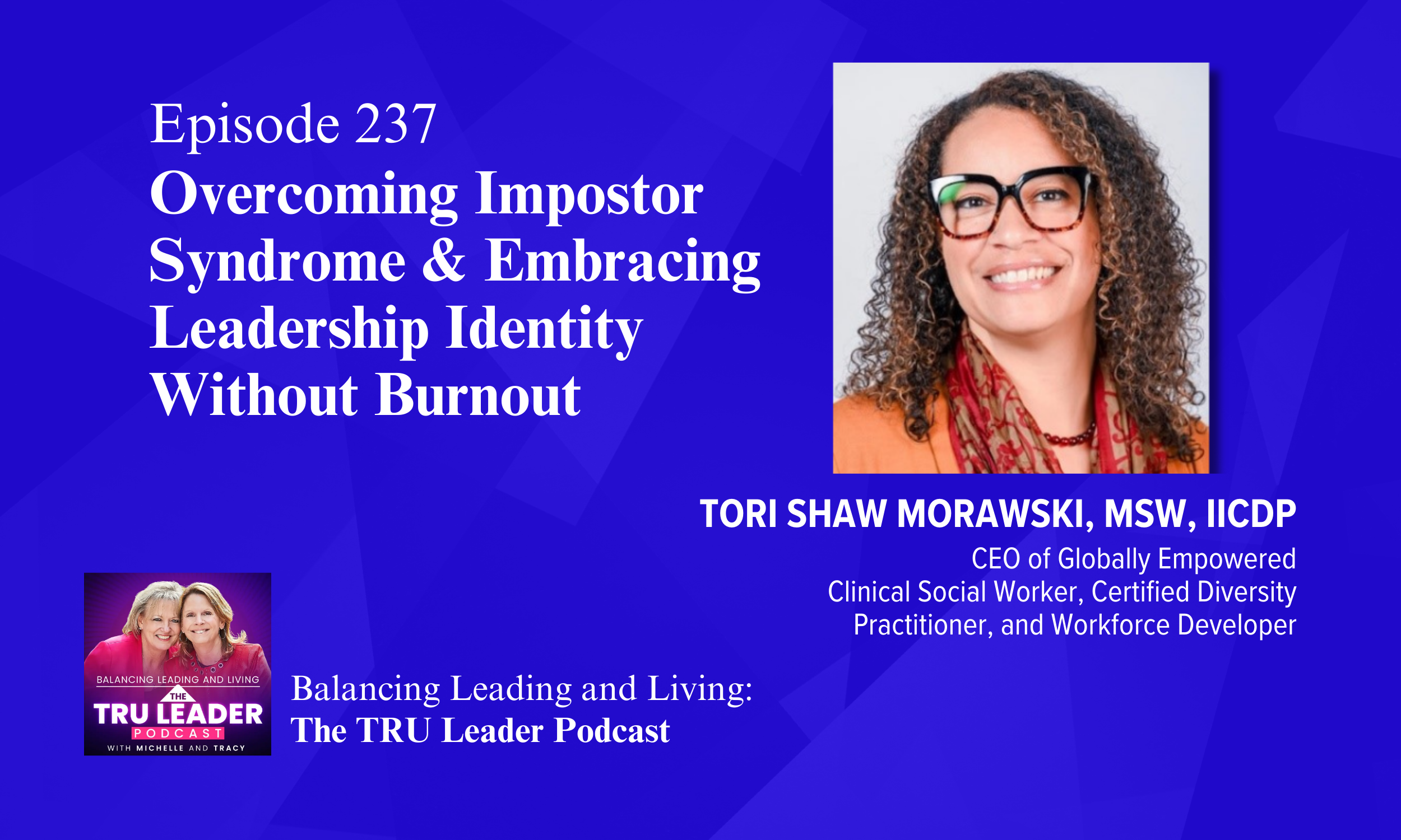 Episode 237: Overcoming Impostor Syndrome &amp; Embracing Leadership Identity Without Burnout