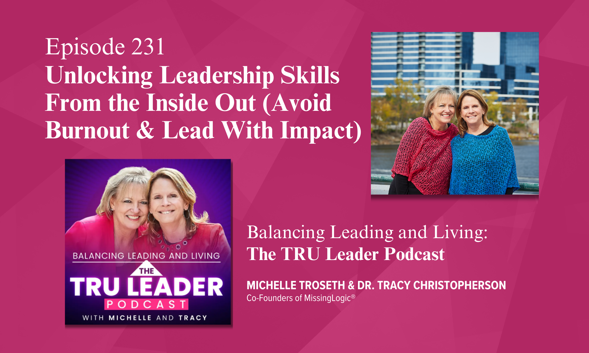 Episode 231: Unlocking Leadership Skills From the Inside Out (Avoid Burnout &amp; Lead With Impact)
