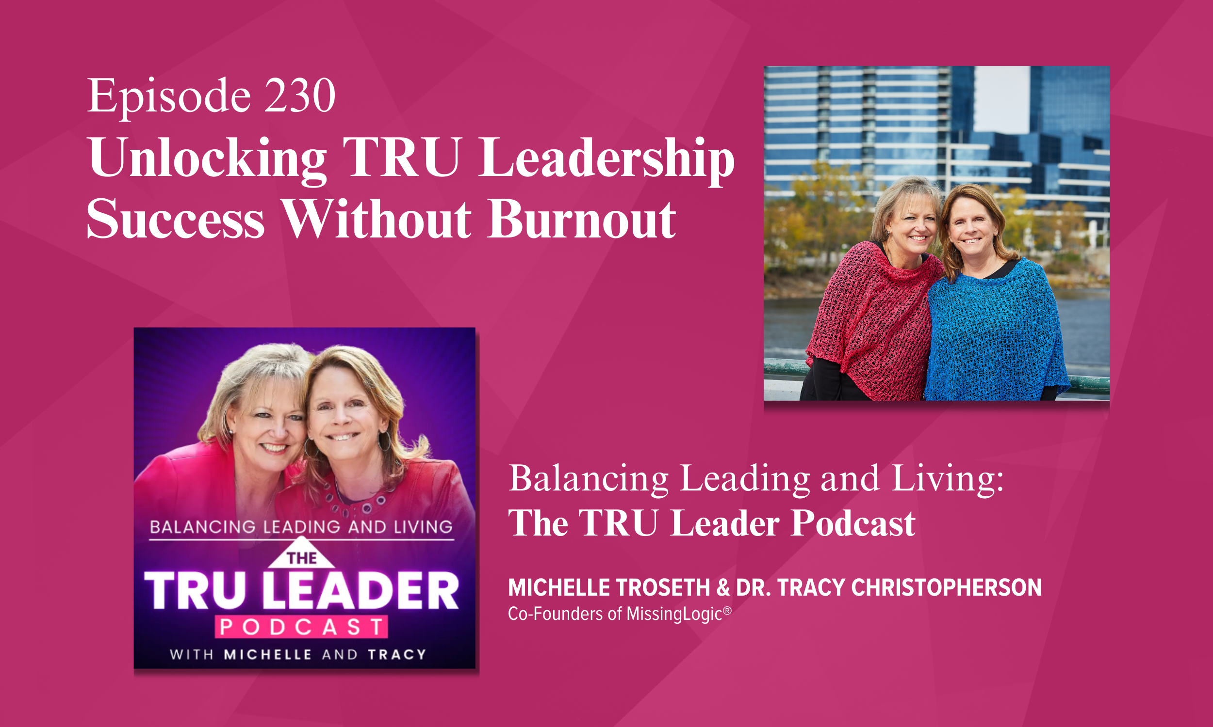 Episode 230: Unlocking TRU Leadership Success Without Burnout