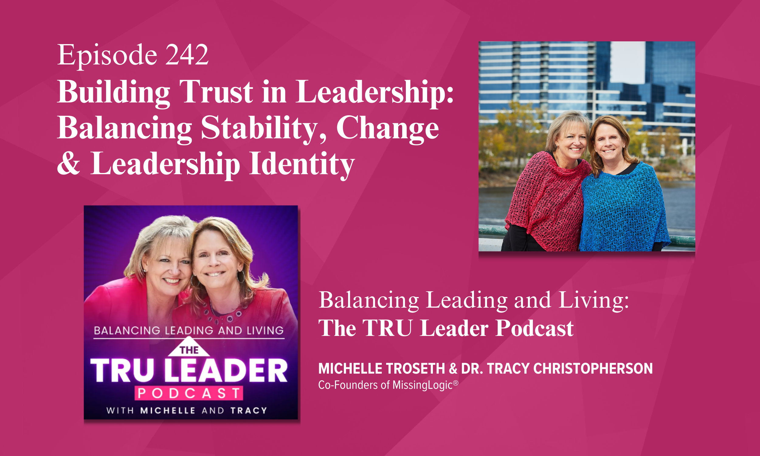 Episode 242: Building Trust in Leadership: Balancing Stability, Change &amp; Leadership Identity