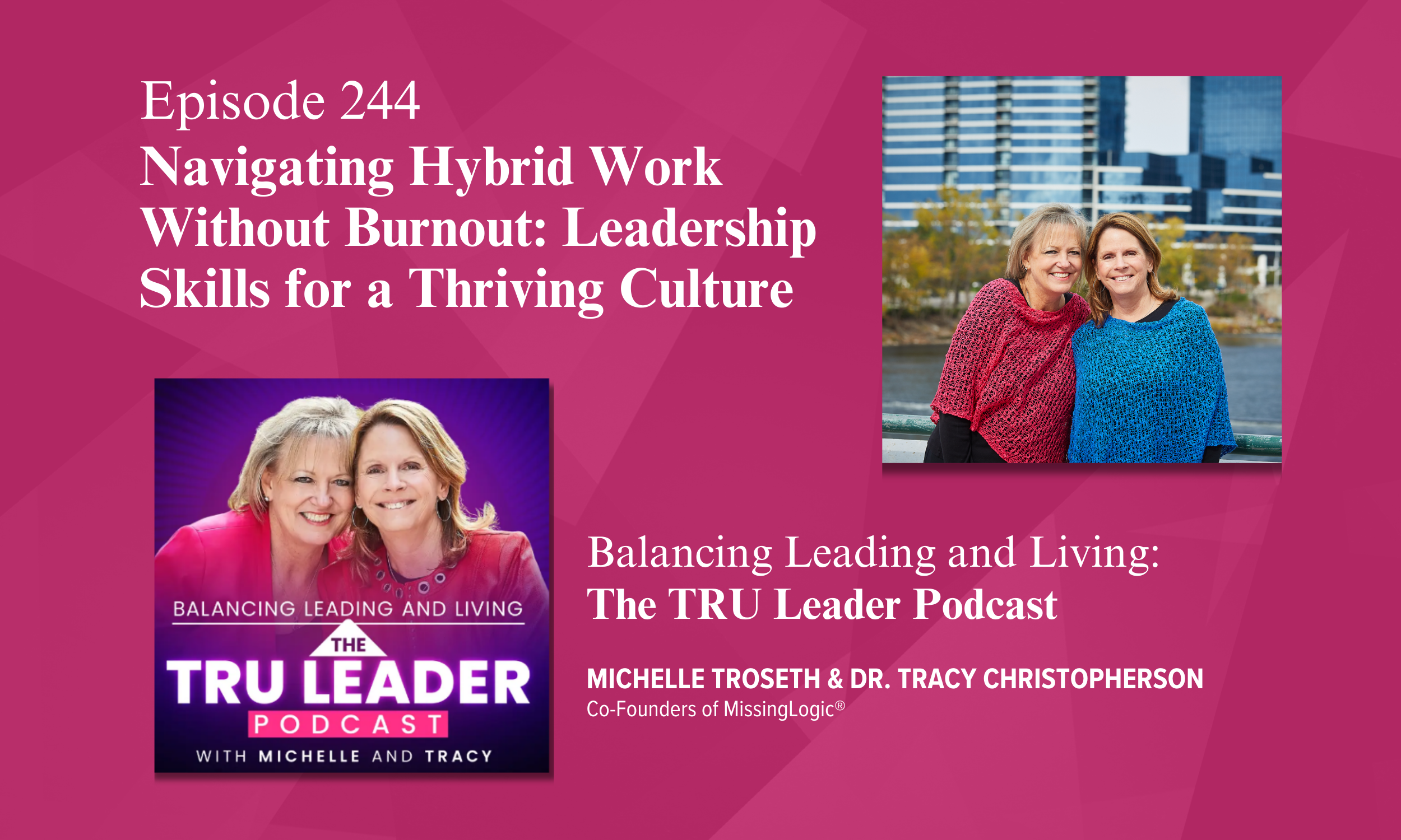 Episode 244: Navigating Hybrid Work Without Burnout: Leadership Skills for a Thriving Culture