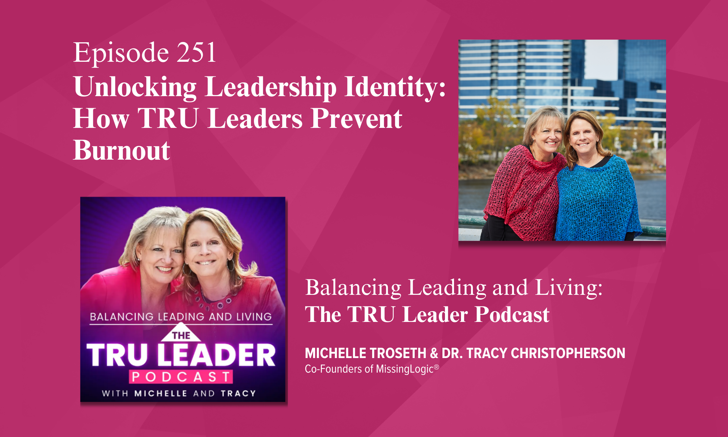 Episode 251: Unlocking Leadership Identity: How TRU Leaders Prevent Burnout