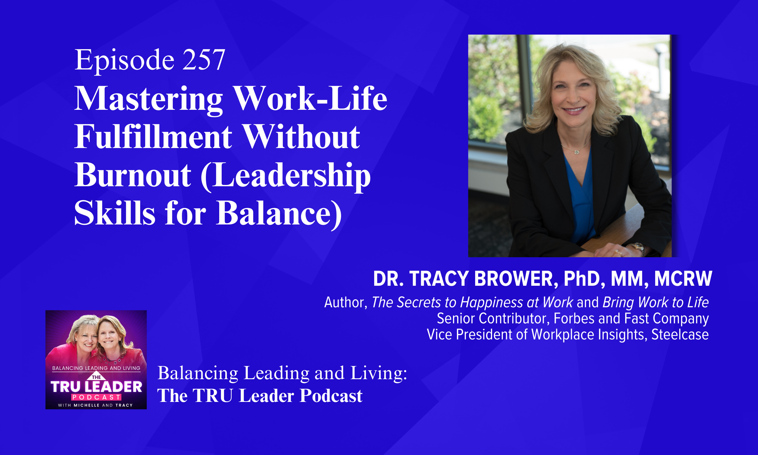 Episode 257: Mastering Work-Life Fulfillment Without Burnout (Leadership Skills for Balance)