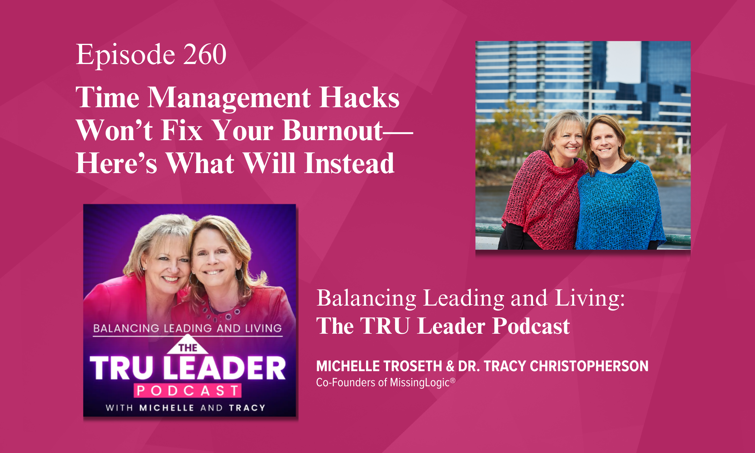 Episode 260: Time Management Hacks Won’t Fix Your Burnout—Here’s What Will Instead
