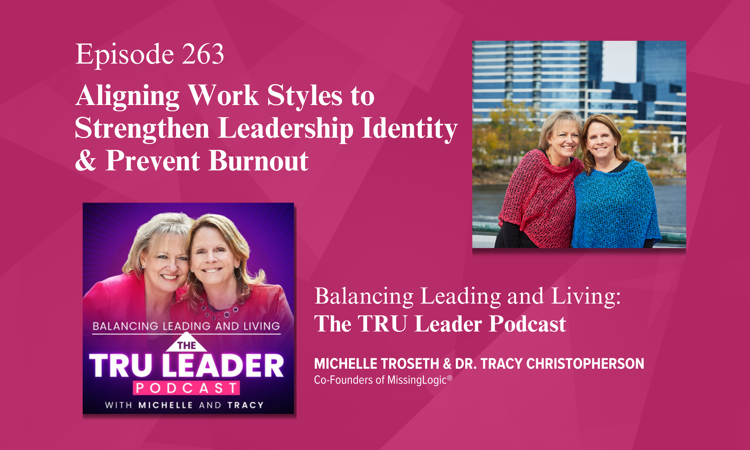 Episode 263: Aligning Work Styles to Strengthen Leadership Identity &amp; Prevent Burnout
