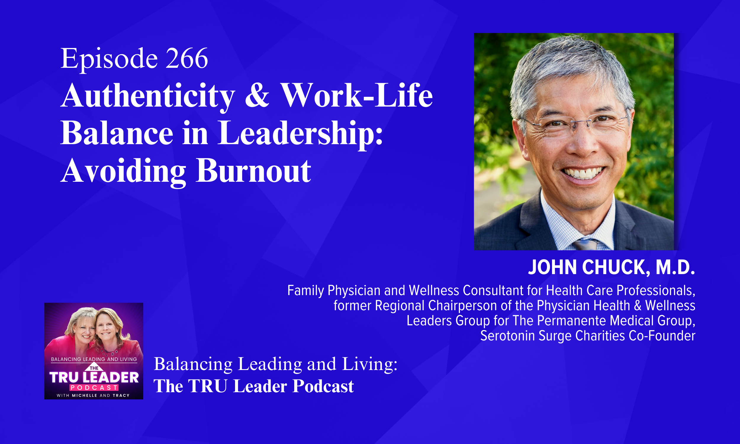 Episode 266: Authenticity &amp; Work-Life Balance in Leadership: Avoiding Burnout