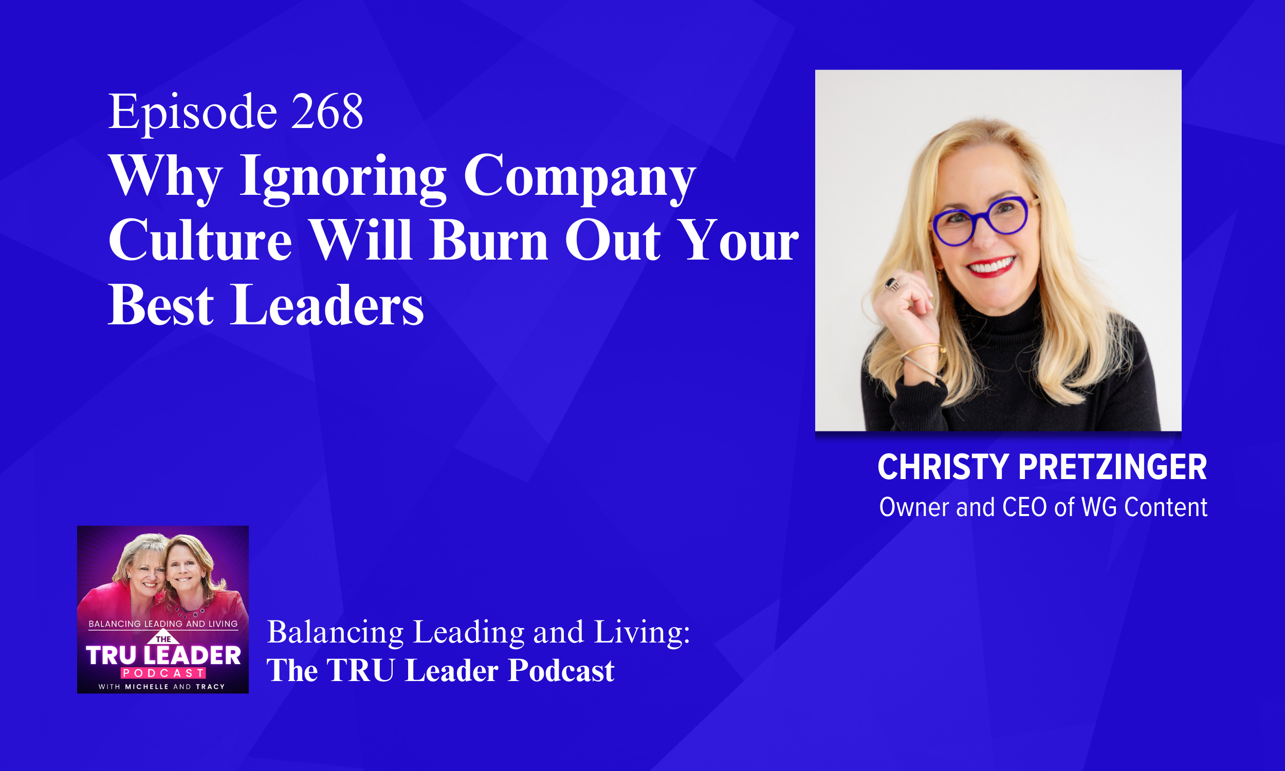 Episode 268: Why Ignoring Company Culture Will Burn Out Your Best Leaders
