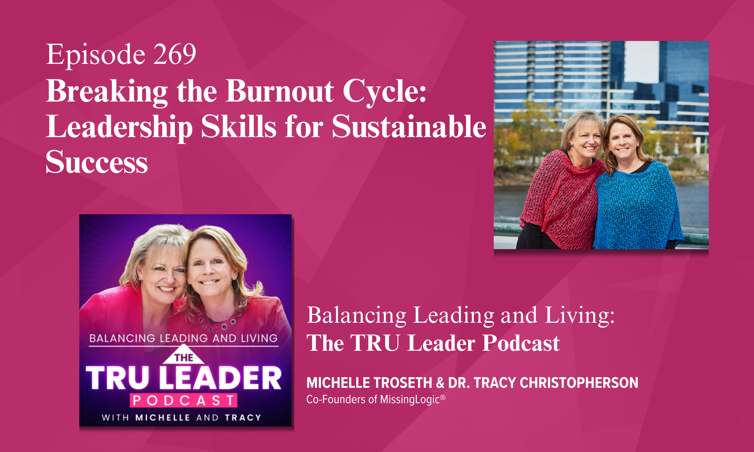 Episode 269: Breaking the Burnout Cycle: Leadership Skills for Sustainable Success