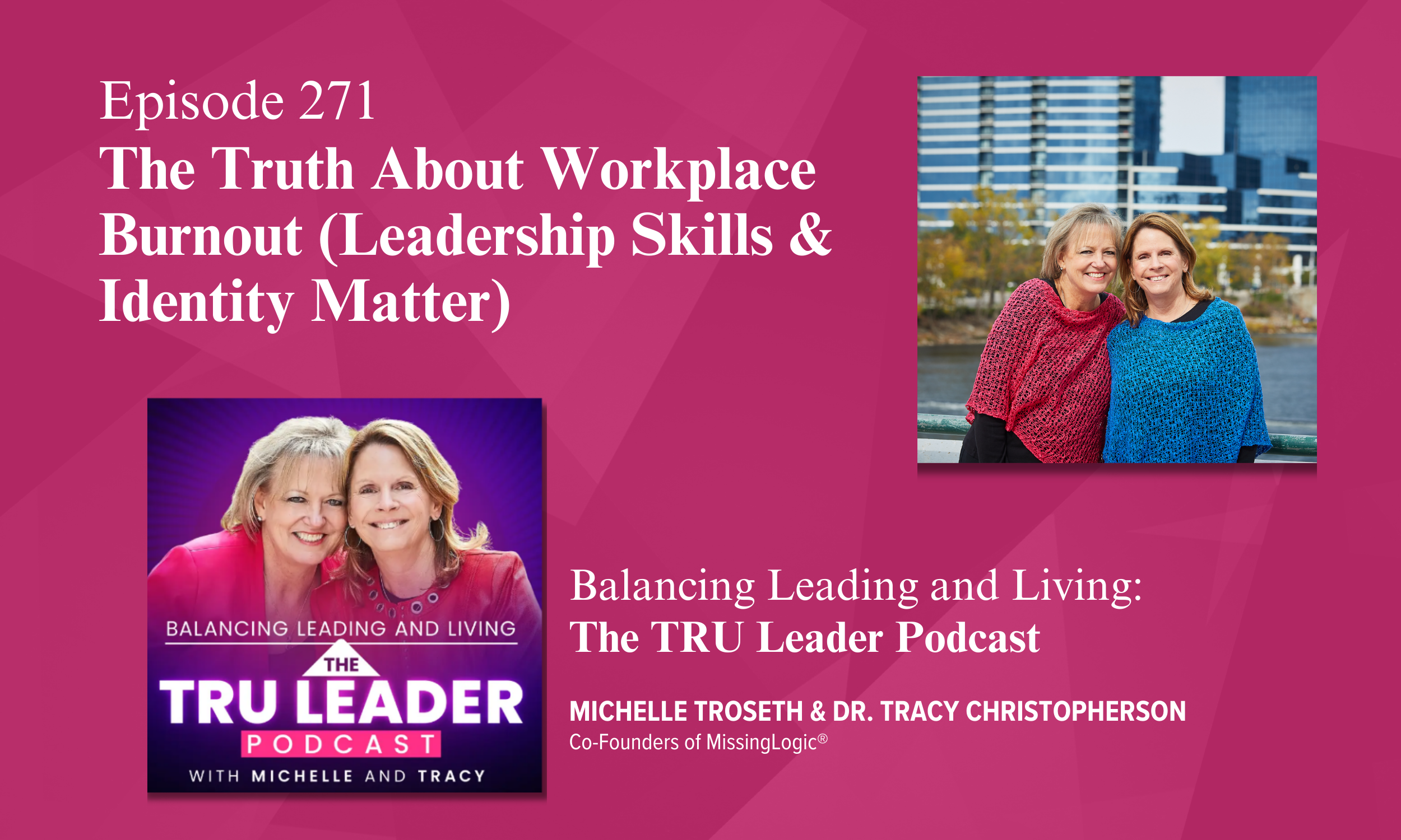 Episode 271: The Truth About Workplace Burnout (Leadership Skills &amp; Identity Matter)