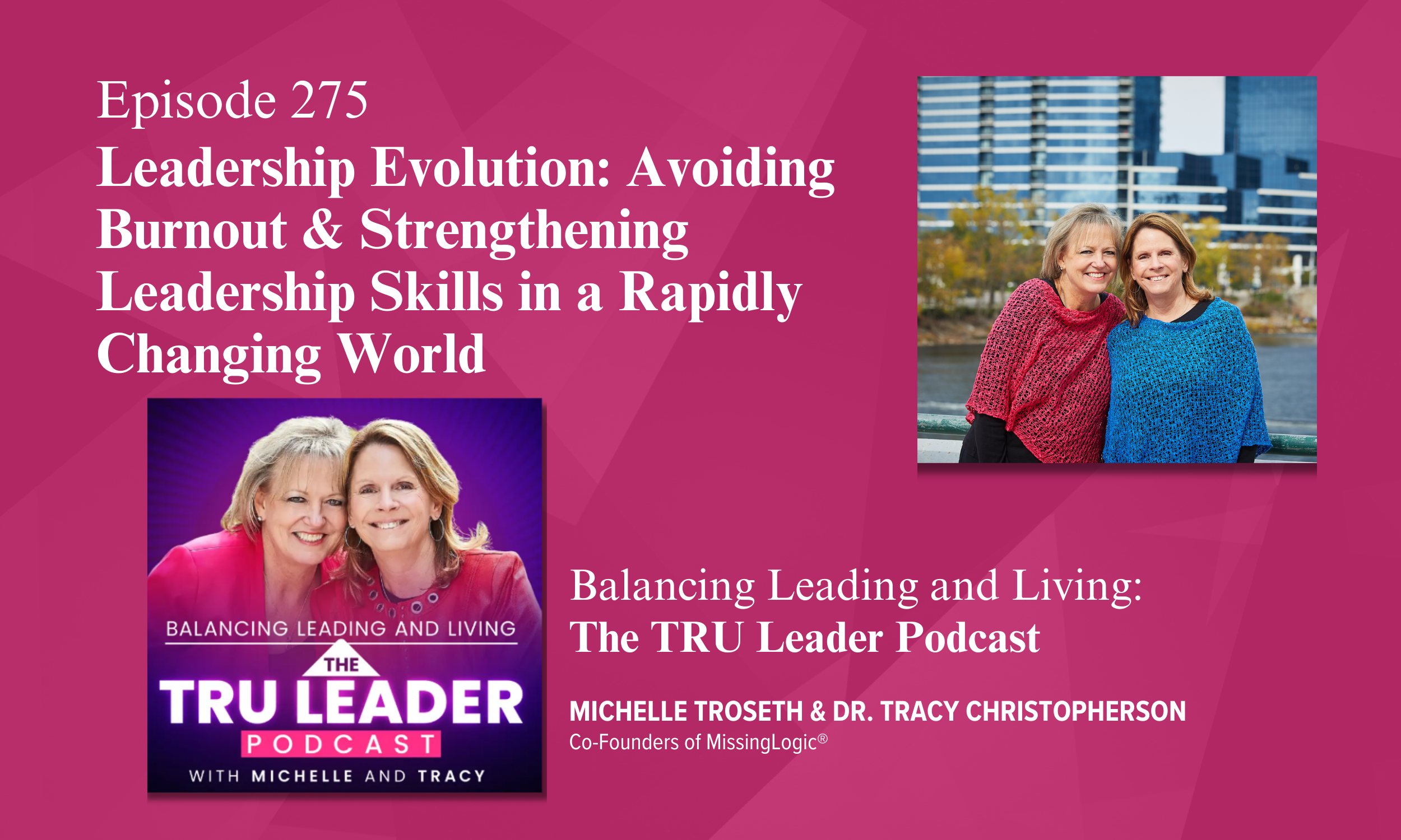 Episode 275: Leadership Evolution: Avoiding Burnout &amp; Strengthening Leadership Skills in a Rapidly Changing World