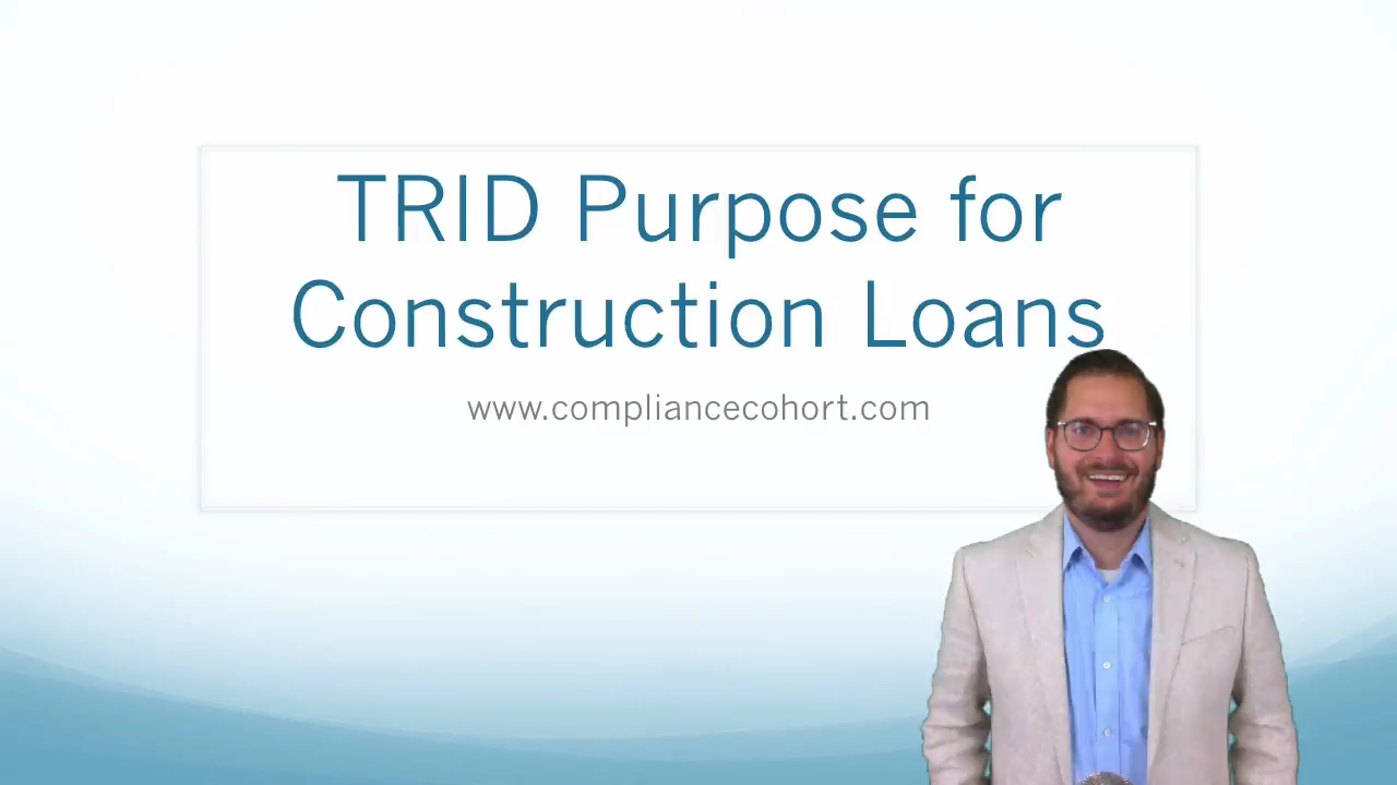 TRID Purpose on Construction Loans