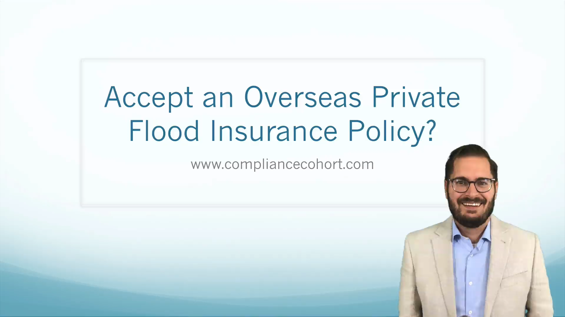 Can You Accept a Foreign Private Flood Insurance Policy?