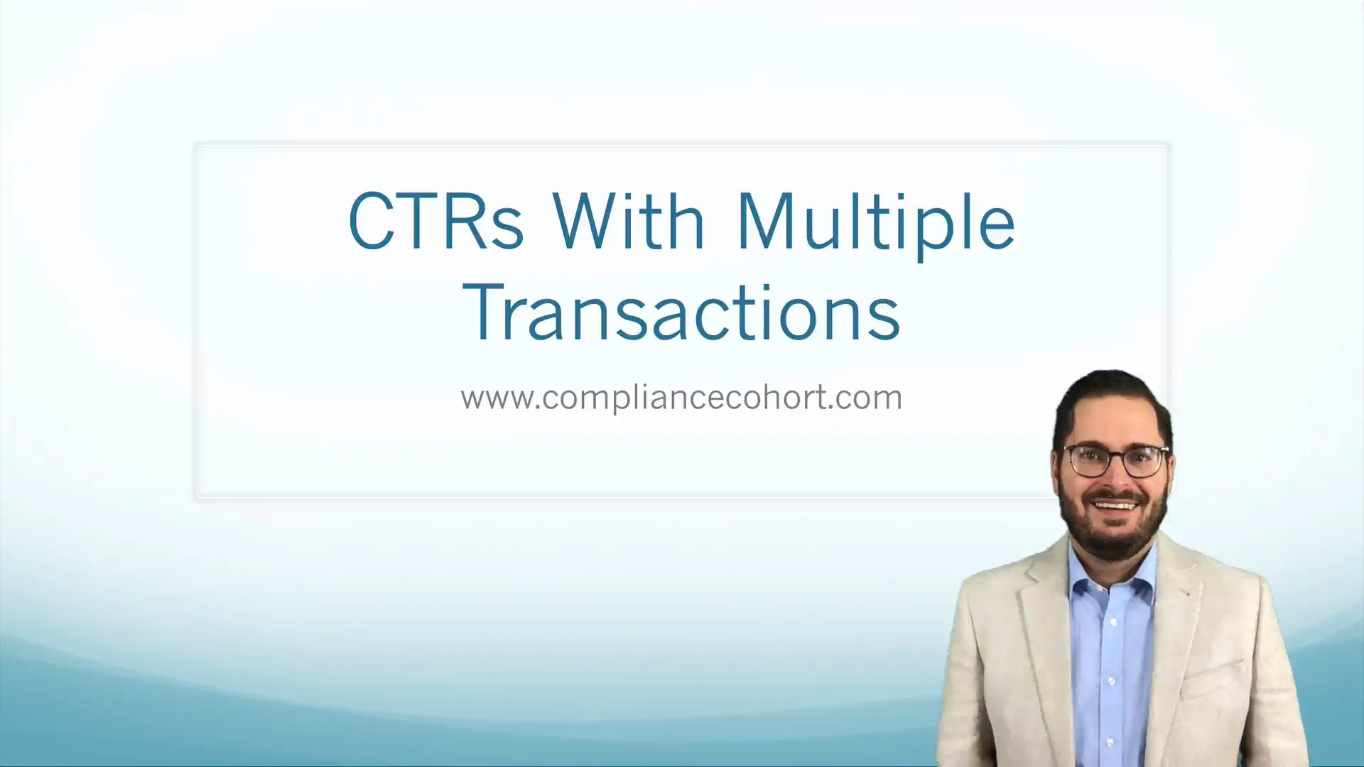 CTRs with Multiple Transactions