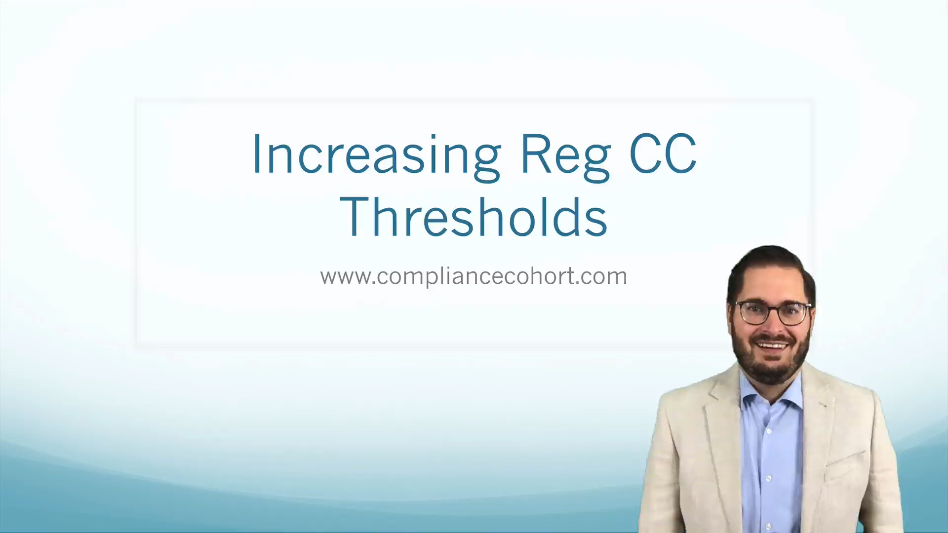 Video: Increasing Reg CC Thresholds to Avoid 5 Year Adjustments
