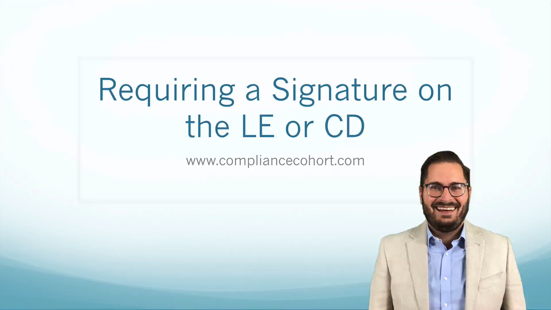 VIDEO: Requiring a Signature on the LE or CD