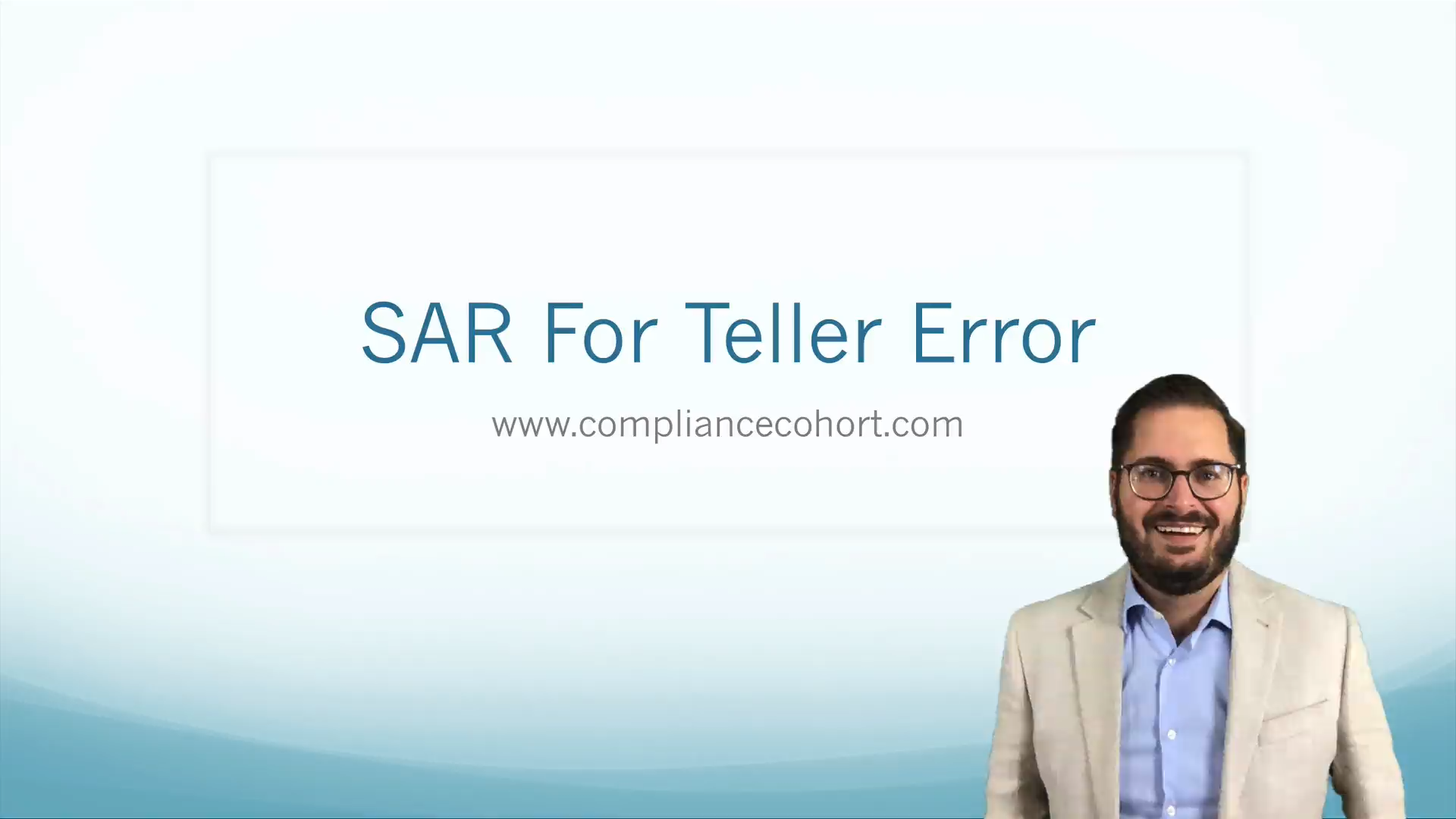 VIDEO: SAR for Teller Error