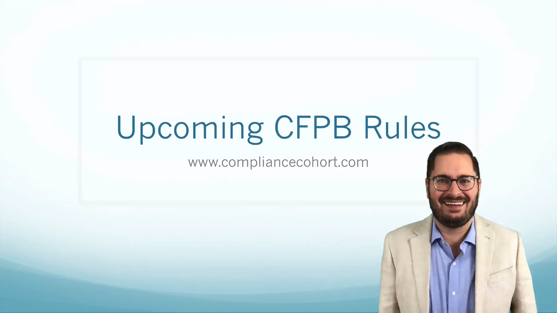 VIDEO: Upcoming CFPB Rules August 2021