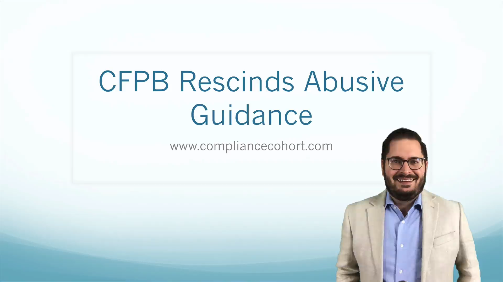 VIDEO: CFPB Rescinds Abusive Guidance
