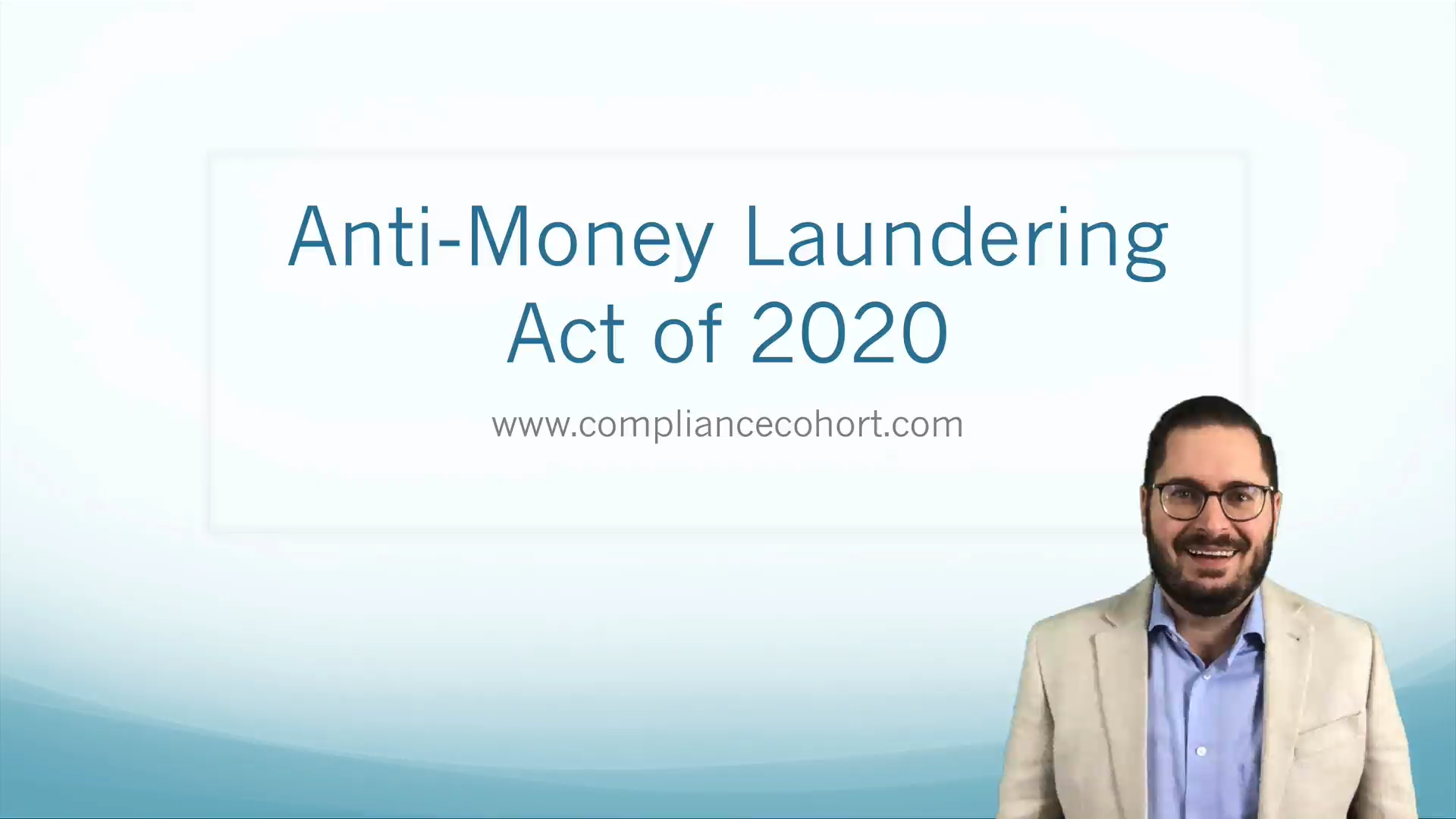 VIDEO: Anti-Money Laundering Act of 2020
