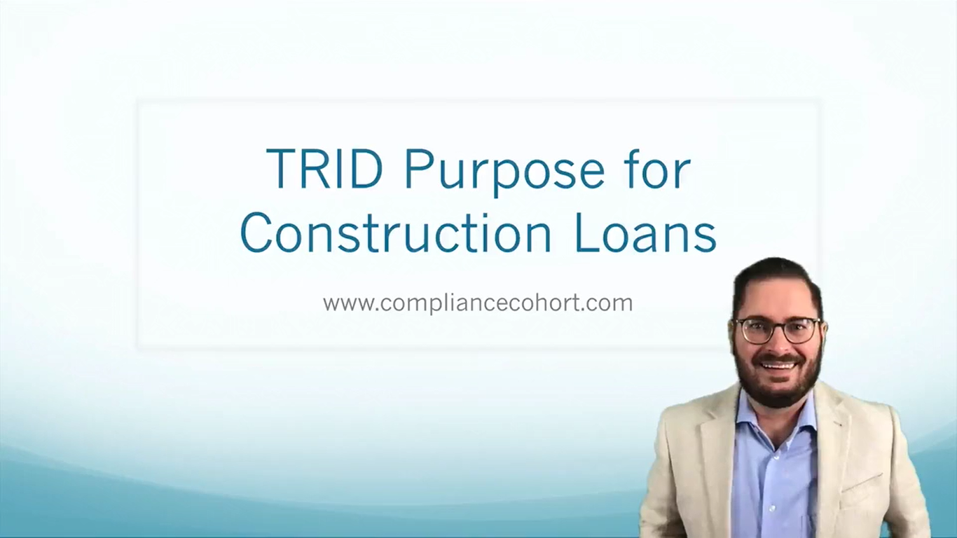 VIDEO: TRID Purpose for Construction Loans